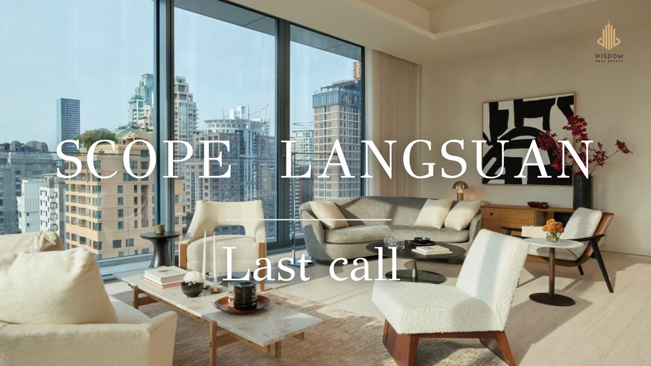 LAST CALL |  Ultra-Luxury Condo in Bangkok’s Prime Location – Langsuan | SCOPE Langsuan | SOLD 95% 