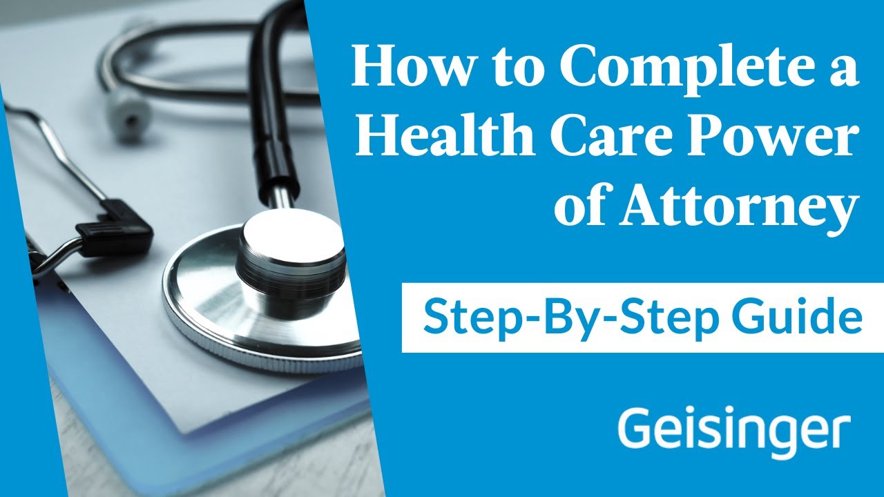 How to Complete a Durable Health Care Power of Attorney | Step-By-Step Guide