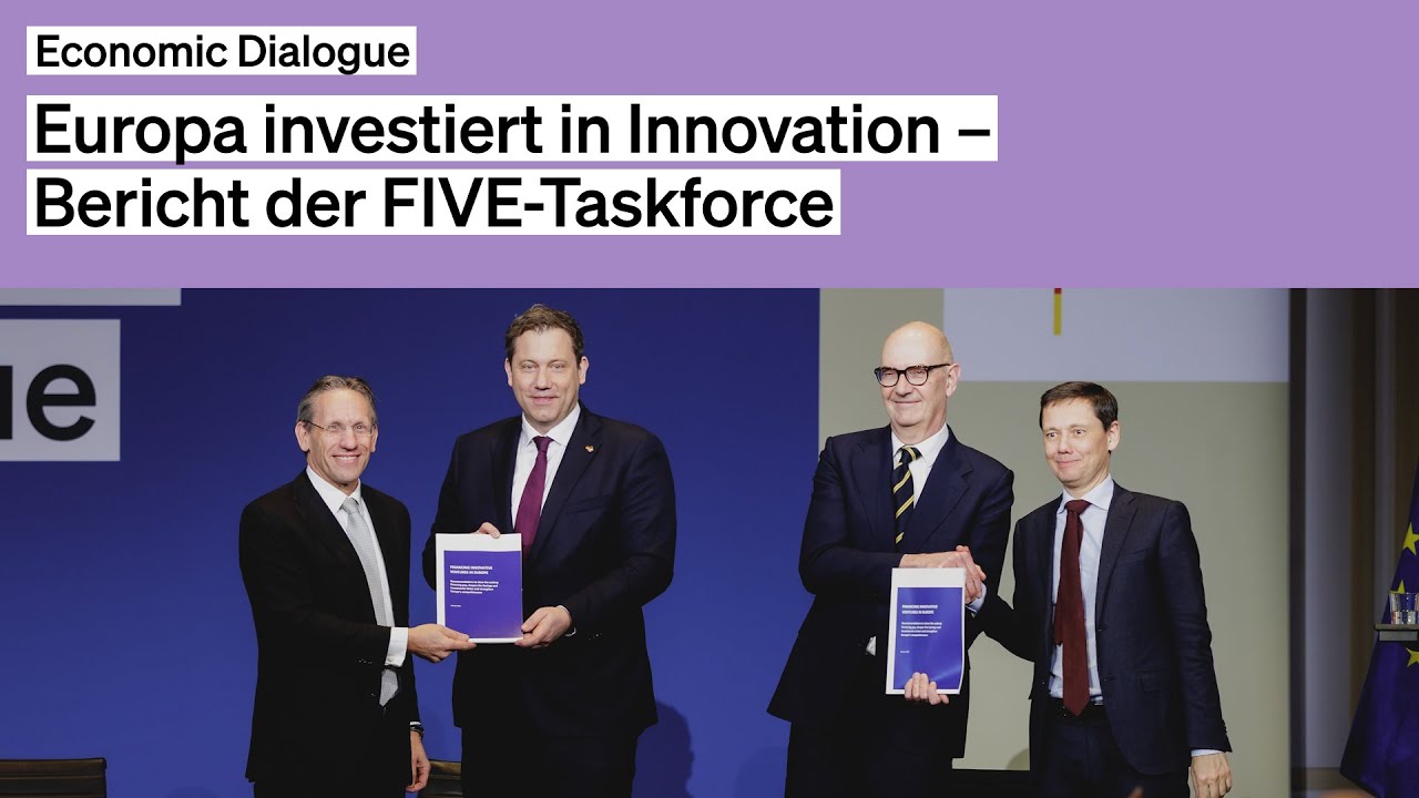 Economic Dialogue – Europa investiert in Innovation – Bericht der FIVE-Taskforce