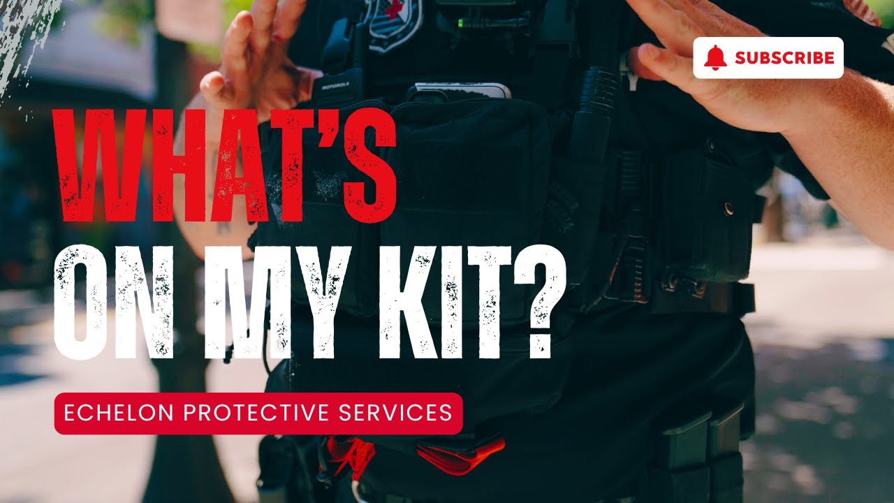 WHAT'S ON MY KIT: ECHELON SECURITY PATROL OFFICER BREAKDOWN