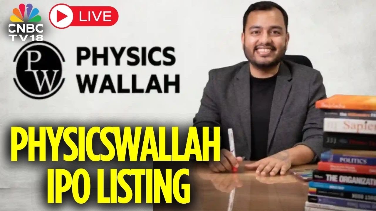 PhysicsWallah IPO Listing | Shares Of PhysicsWallah Lists On Dalal Street | Public Listing | N18L