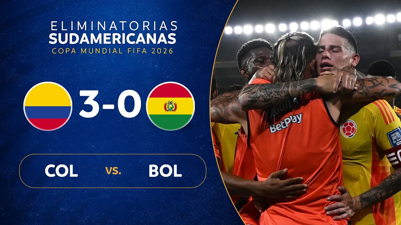 COLOMBIA vs. BOLIVIA [3-0] | RESUMEN | ELIMINATORIAS SUDAMERICANAS | FECHA 17