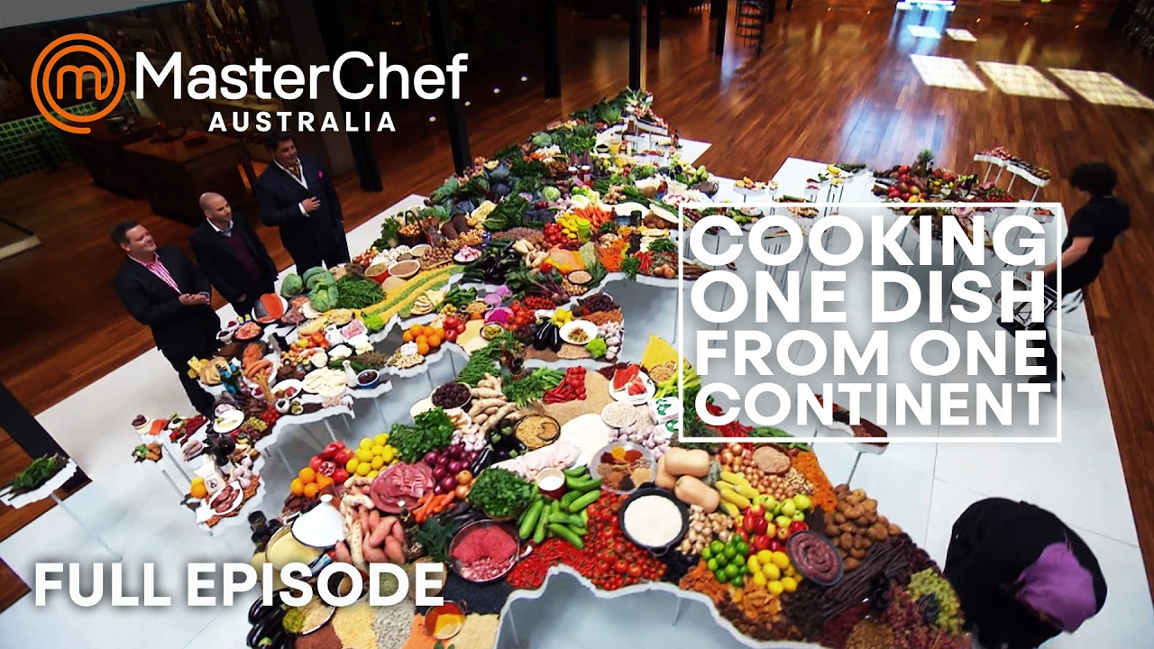 Cook a Continent: World Map Elimination in MasterChef Australia | S05 E53 | Full Episode