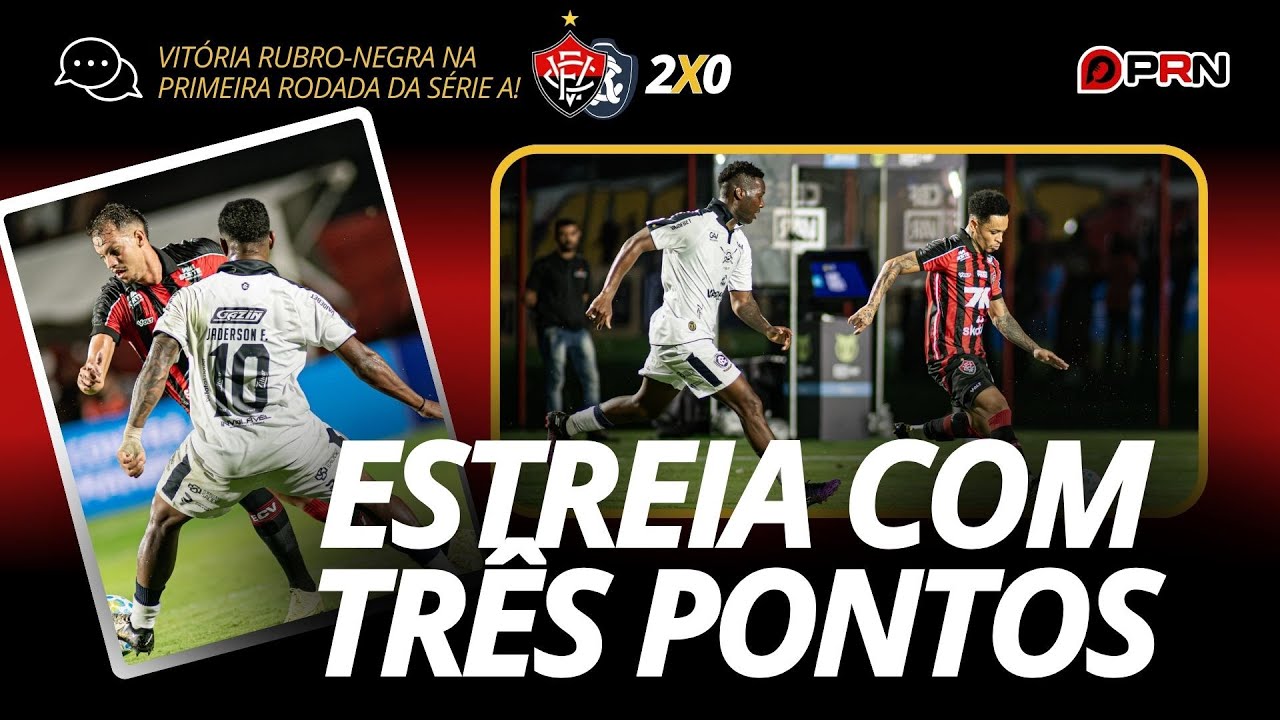 COM AUTORIDADE, Vitória estreia na Série A e começa com o pé direito: 2x0 e 3 pontos contra o Remo