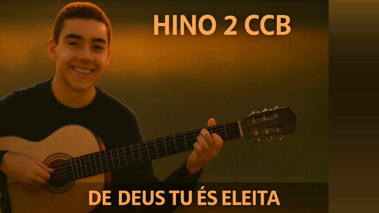 Hino 2 CCB – De Deus Tu És Eleita | Um Louvor de Escolha e Fidelidade