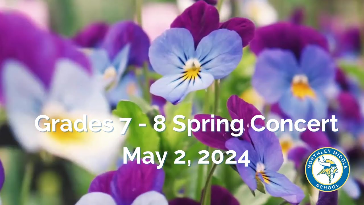 Northley Middle School Grade 7 - 8 Spring Concert