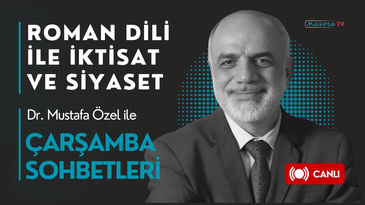Roman Dili ile İktisat ve Siyaset | Dr. Mustafa Özel