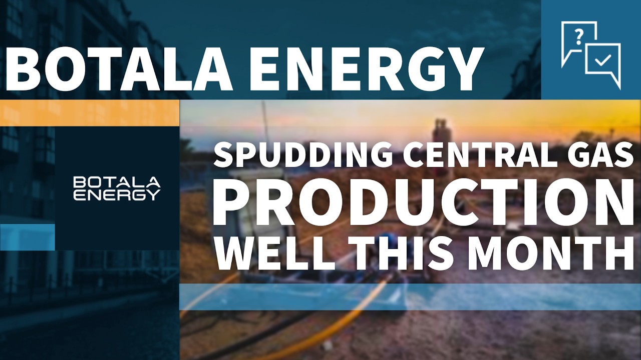 Botala Energy — Set to Spud Key Production Well at Botswana Gas Project