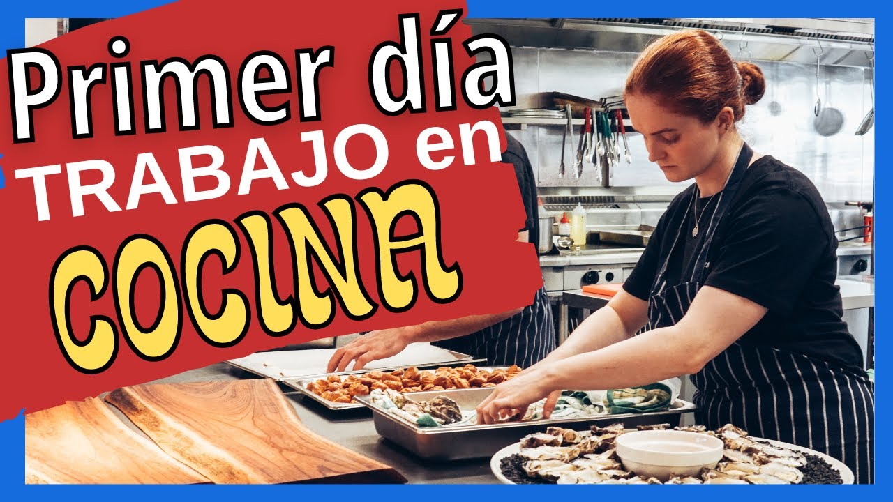 😎 PRIMER DIA DE TRABAJO en cocina 🍳 Consejos y tips