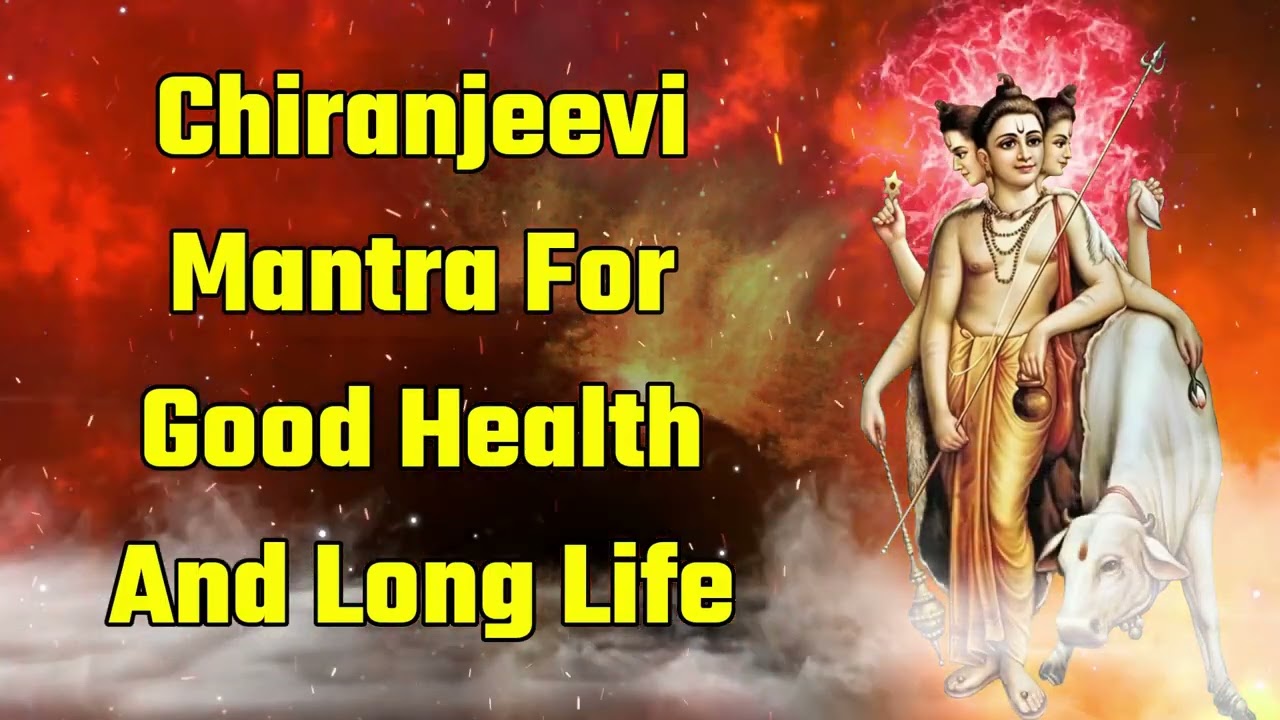 Chiranjeevi Mantra For Good Health And Long Life