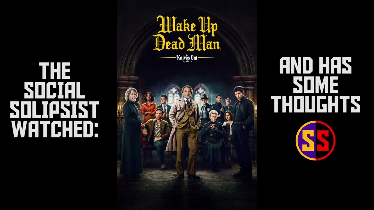 Solipsist Watched - Wake Up Dead Man: A Knives Out Mystery (2025)