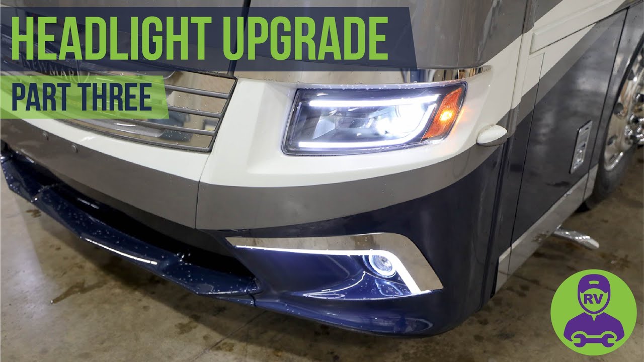 Newmar Headlight Upgrade: Part Three