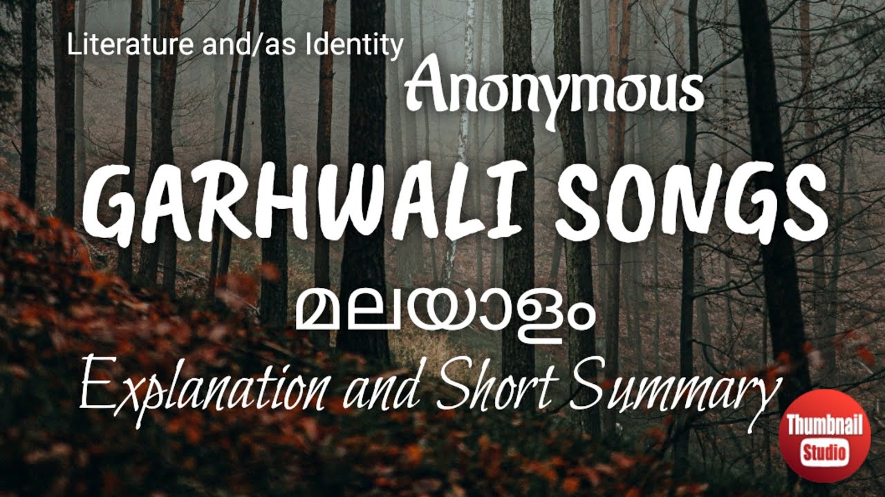 Garhwali Songs- Anonymous author||Malayalam explanation and Short summary||