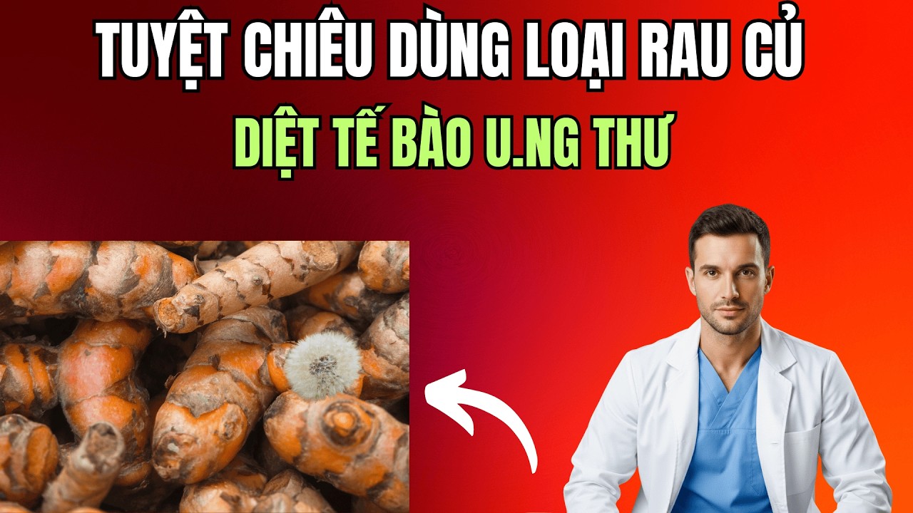 Tuyệt chiêu dùng loại rau củ diệt tế bào u.ng thư bằng cách kết hợp đúng