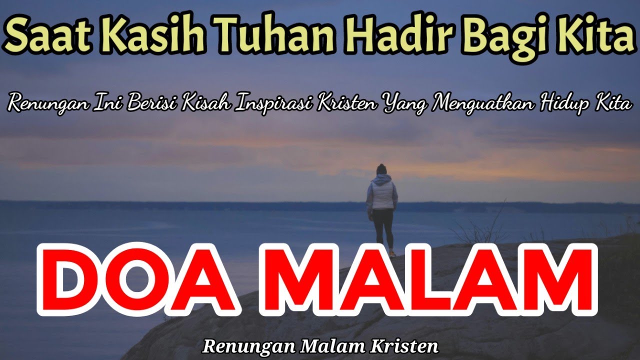 Renungan Malam Kristen - Doa Malam - Suara Injil - Doa Malam Katolik - Kasih Tuhan Hadir Bagi Kita