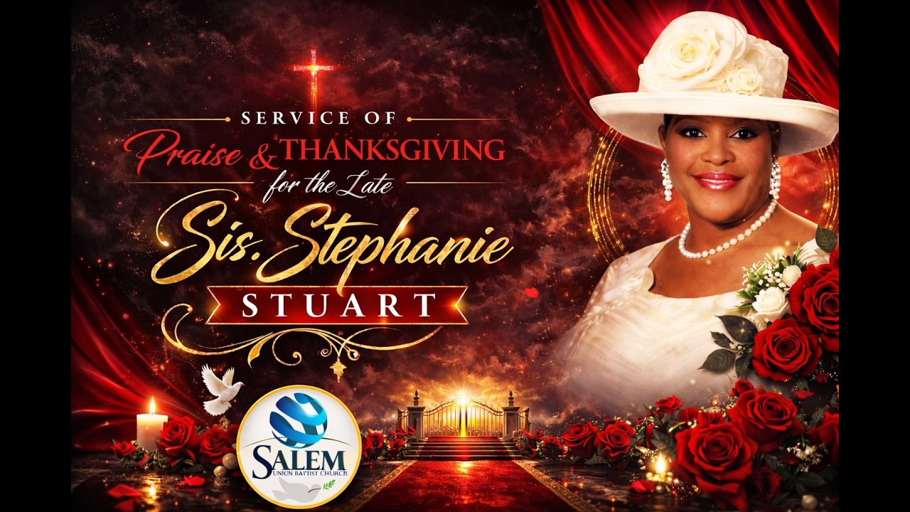 Service of Praise and Thanksgiving for the Life of Sis Stephanie Stuart - February 28, 2026