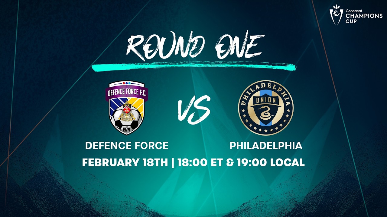 Defence Force vs Philadelphia | 2026 Concacaf Champions Cup