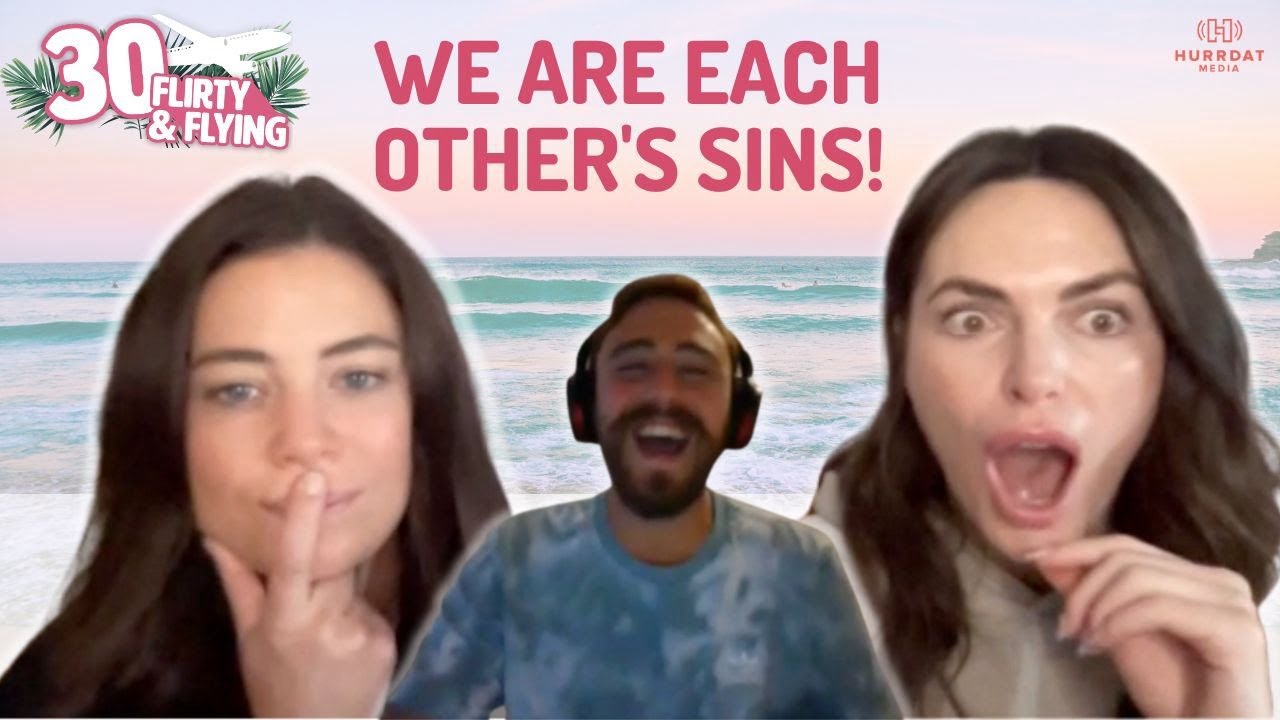 The Wildest Night I've Ever Had!! | 30, Flirty, And Flying Podcast With Malia White & Katie Flood