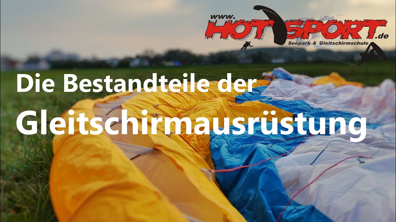 Was sind die Bestandteile einer Gleitschirmausrüstung?