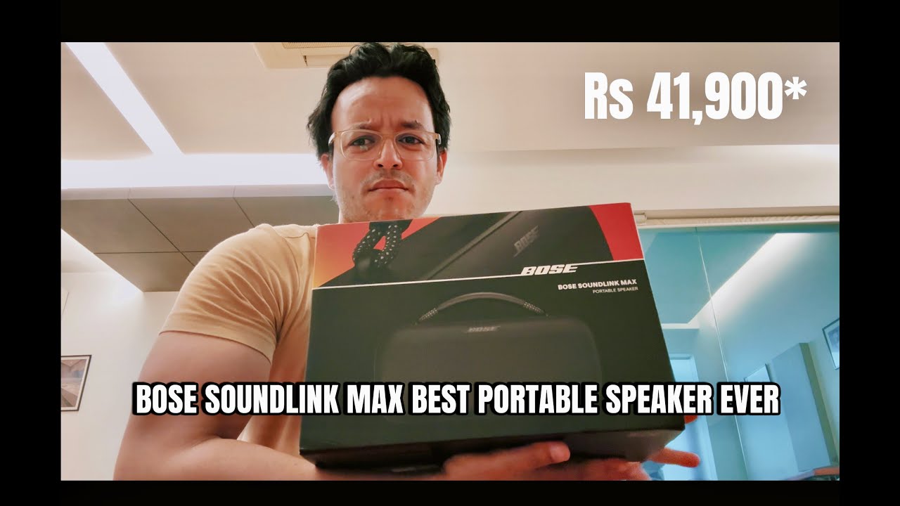 BOSE SOUNDLINK MAX UNBOXING AND REVIEW