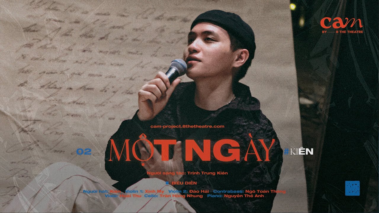 MỘT NG&Agrave;Y | KI&Ecirc;N FT 8 THE THEATRE | CAM