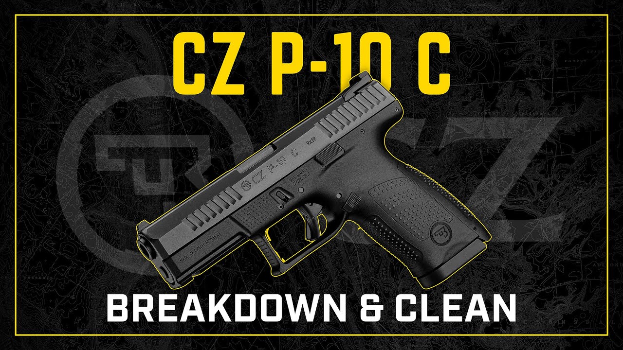 Gun Cleaning 101: How to Clean the CZ P-10 C