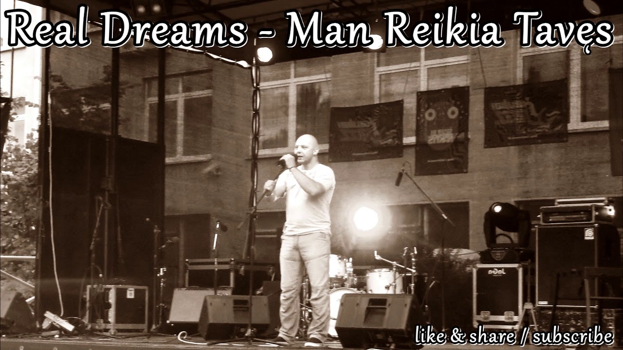 Real Dreams - Man Reikia Taves