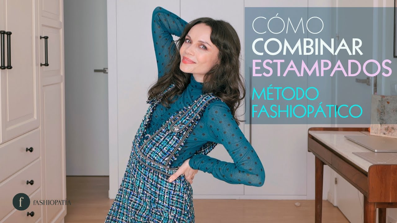 Cómo VESTIR combinando ESTAMPADOS con el MÉTODO FASHIOPÁTICO | Regla de la Compensación