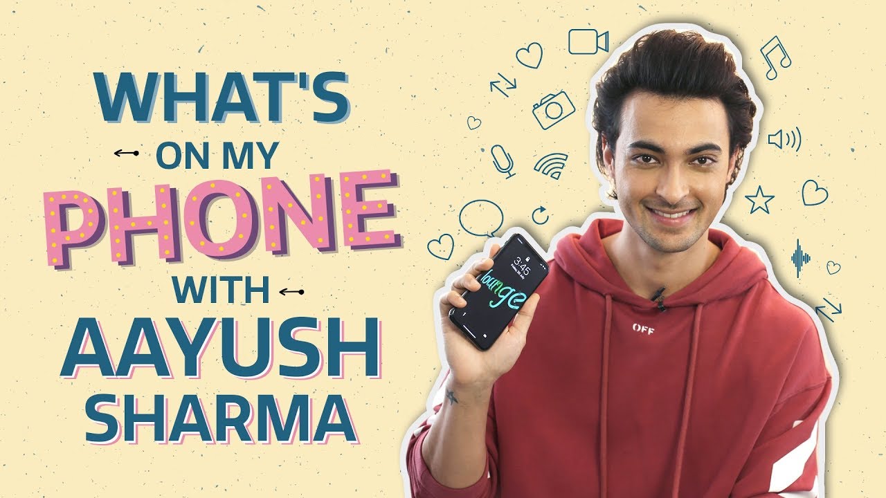 Aayush Sharma : What's on my phone | Bollywood | Lifestyle | Pinkvilla