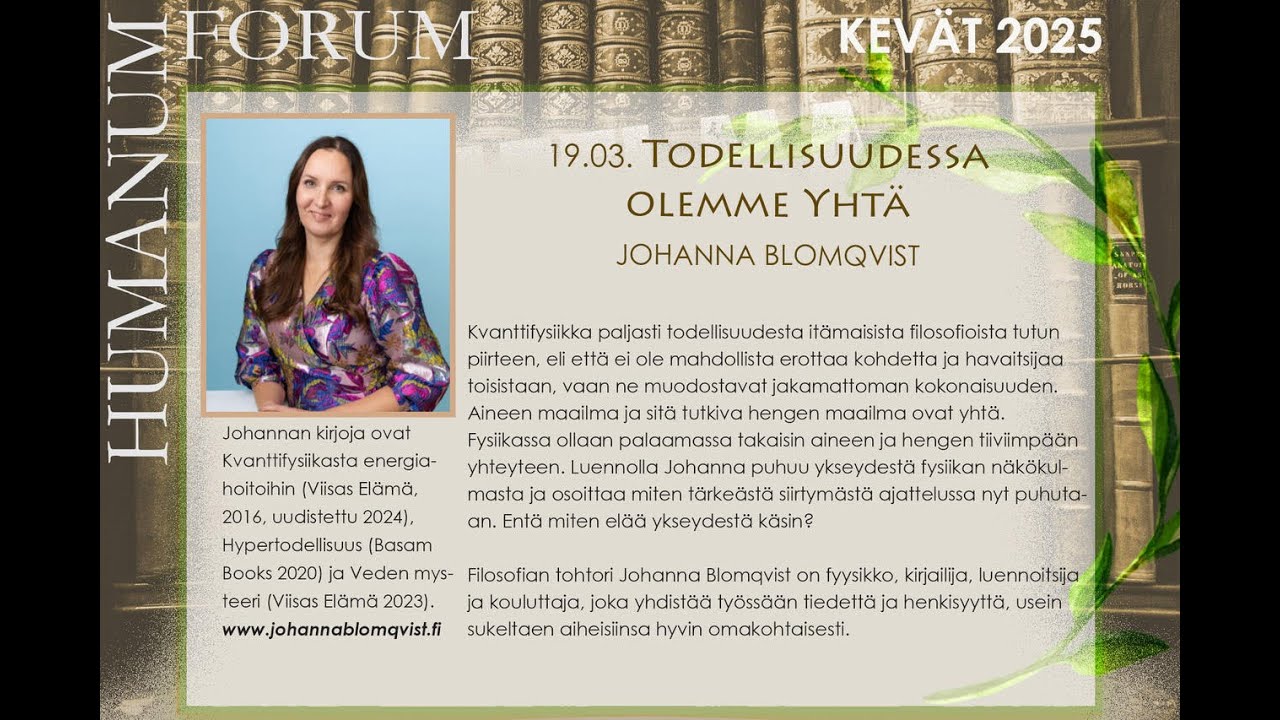 Johanna Blomqvist: TODELLISUUDESSA OLEMME YHTÄ (Forum Humanum -luennot 19.3.2025)