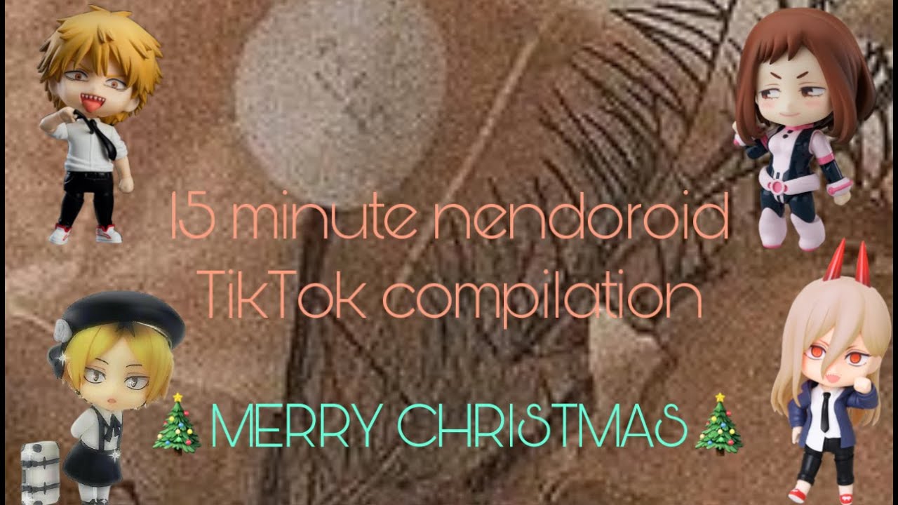 15 min nendoroid TikTok compilation
