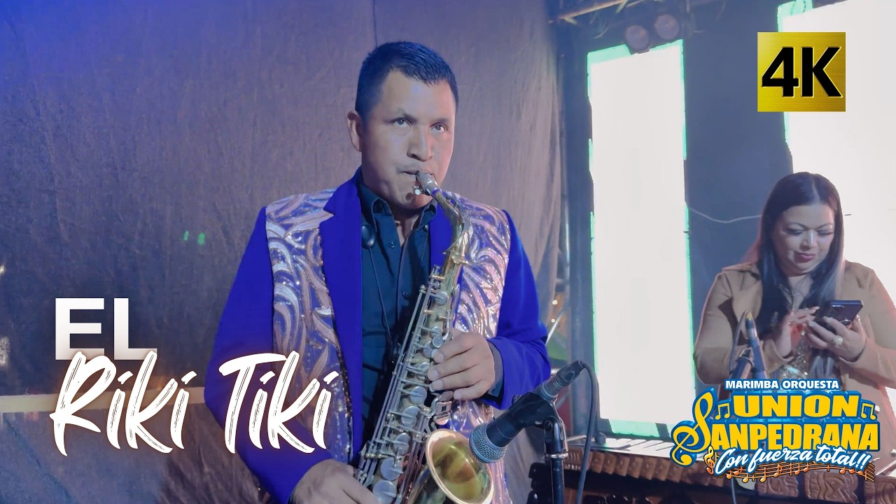 Marimba Orquesta Union Sanpedrana - El Riki Tiki 4K