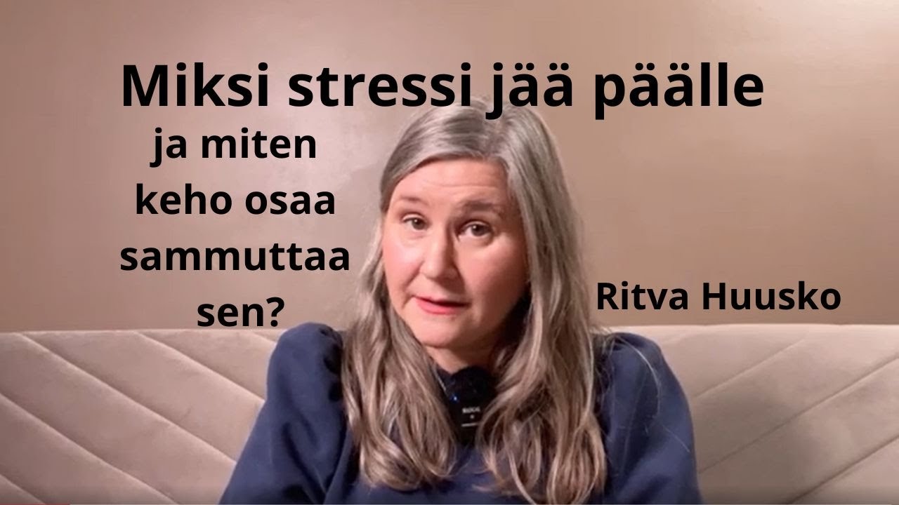 Miksi stressi jää päälle ja miten keho osaa sammuttaa sen
