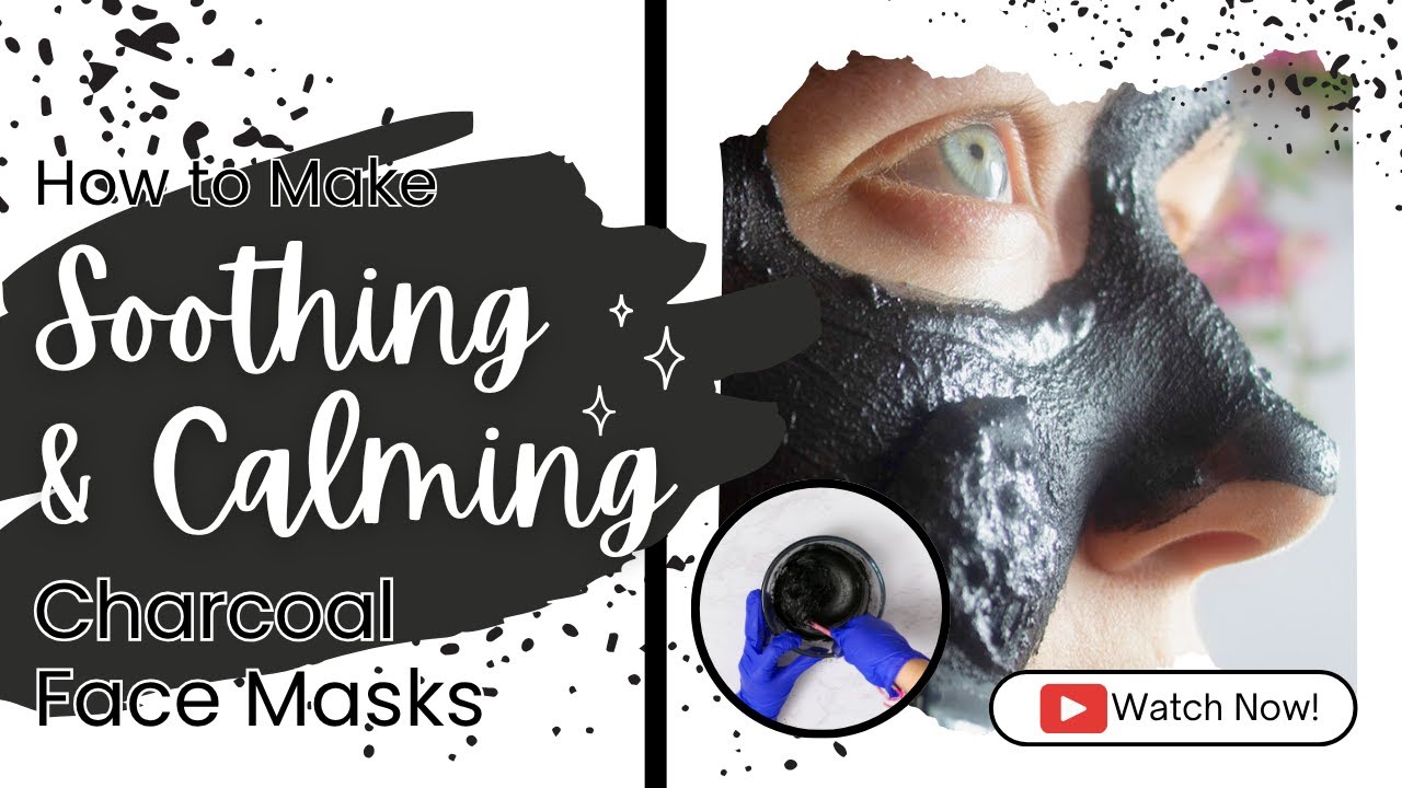 How To Make Soothing & Calming Charcoal Face Mask | The Soap Kitchen