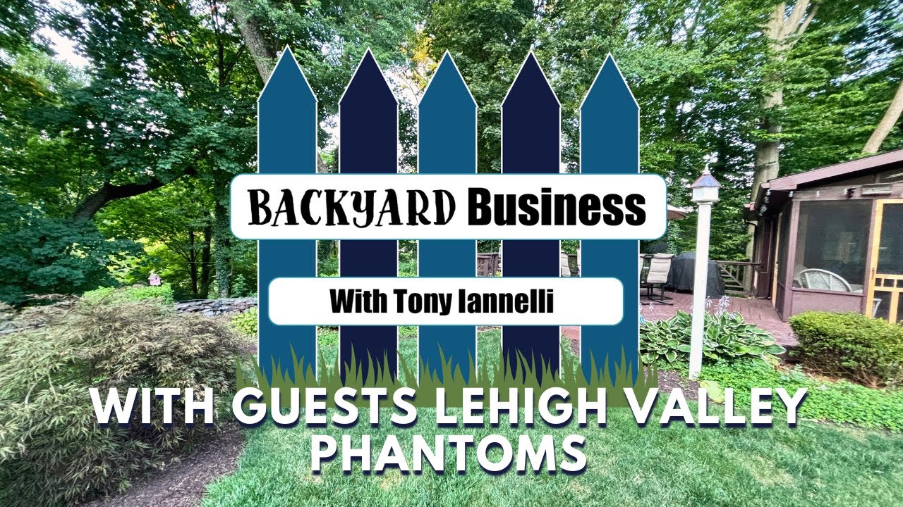 Backyard Business Episode 21 with guests Lehigh Valley Phantoms