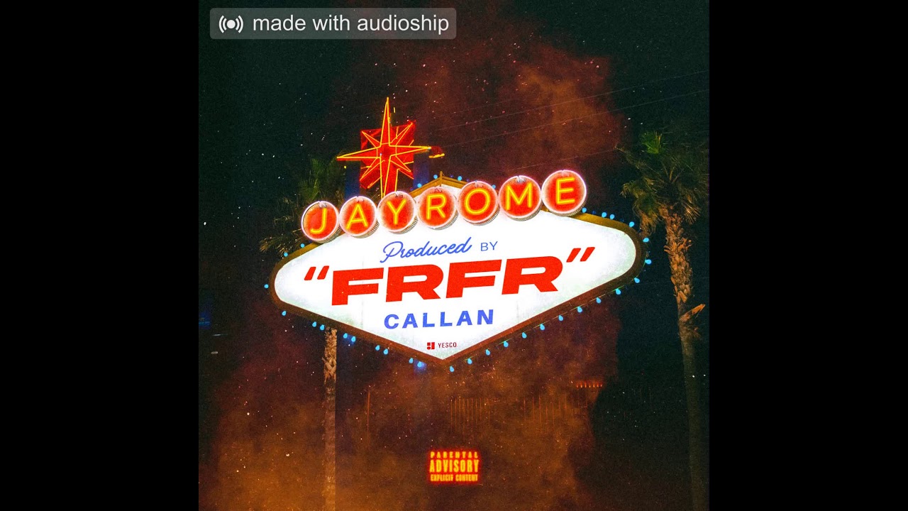 JayRome - FRFR [Official Audio]