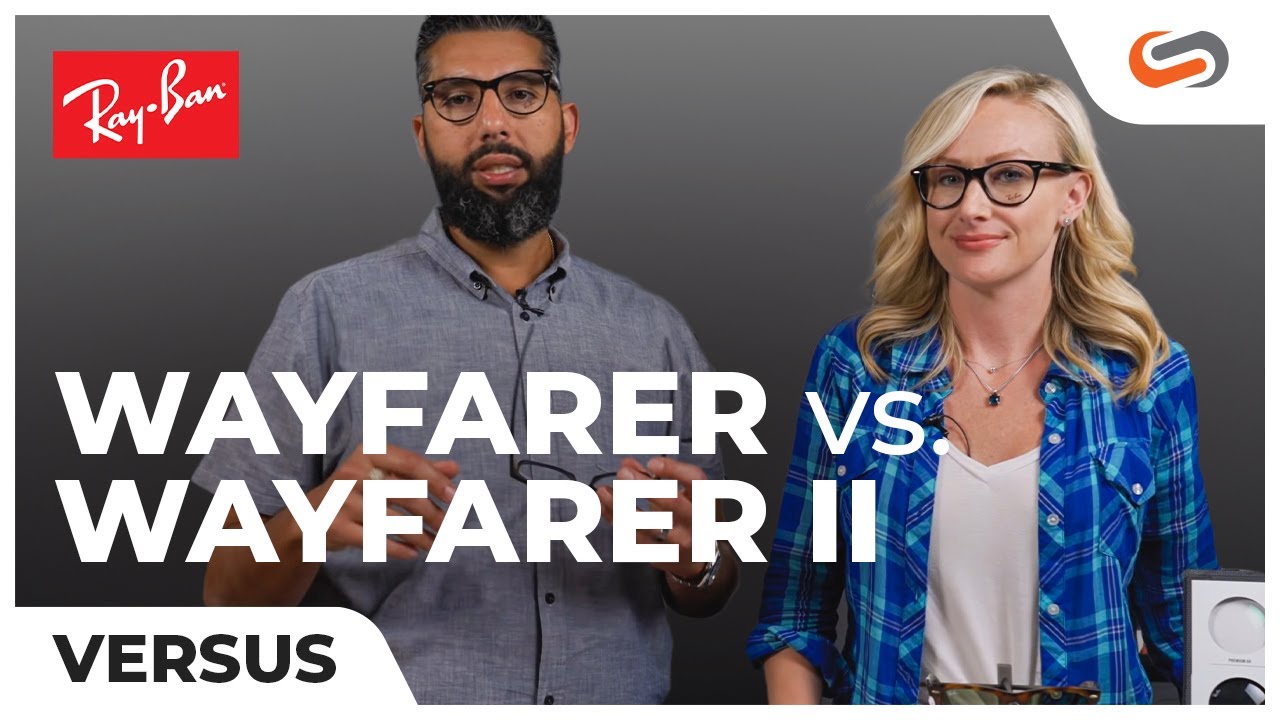 Ray-Ban Wayfarer II vs. The New Wayfarer