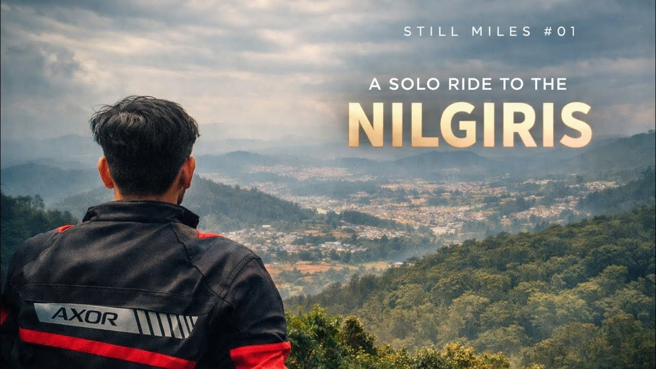 Still Miles #01 - A Solo Ride to the Nilgiris