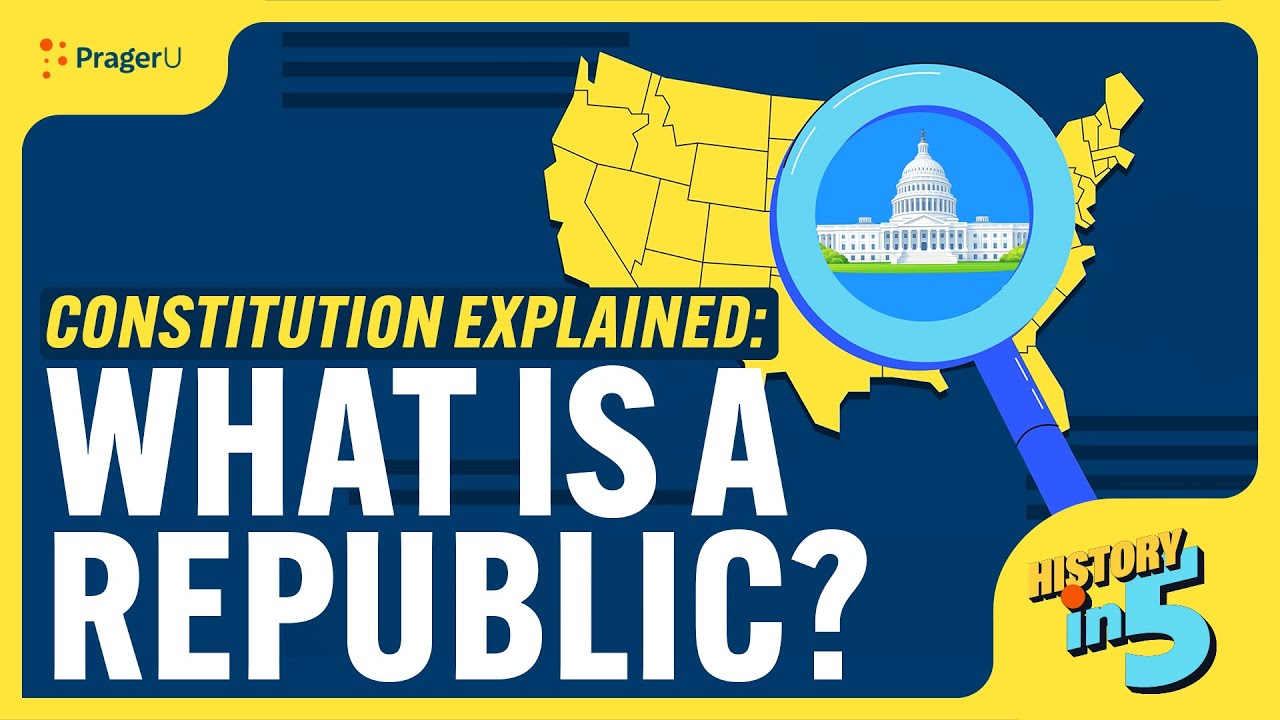 Constitution Explained: What Is a Republic? | History in 5 | PragerU Kids