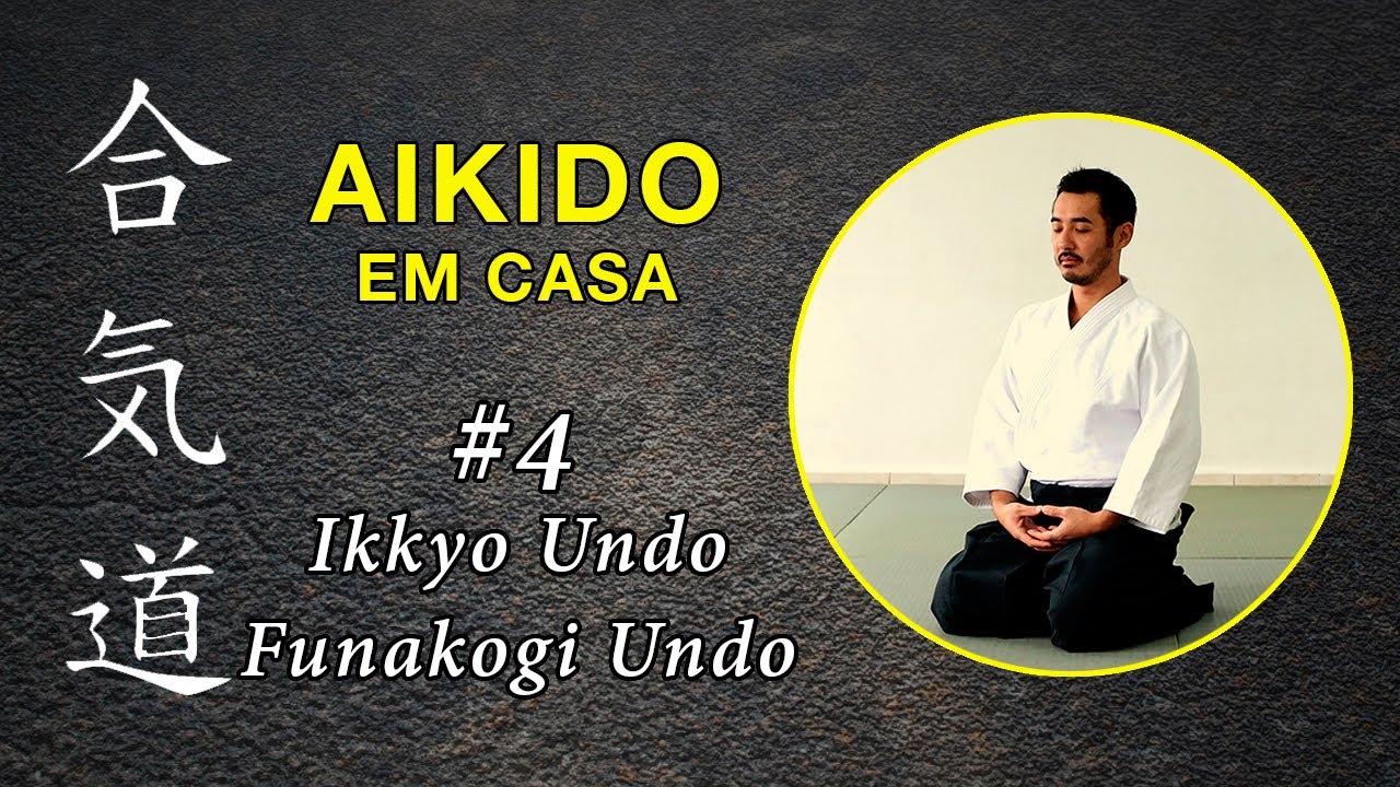 Aikido em Casa #4 | Ikkyo Undo, Sayo Undo e Funakogi Undo | Saulo Fong