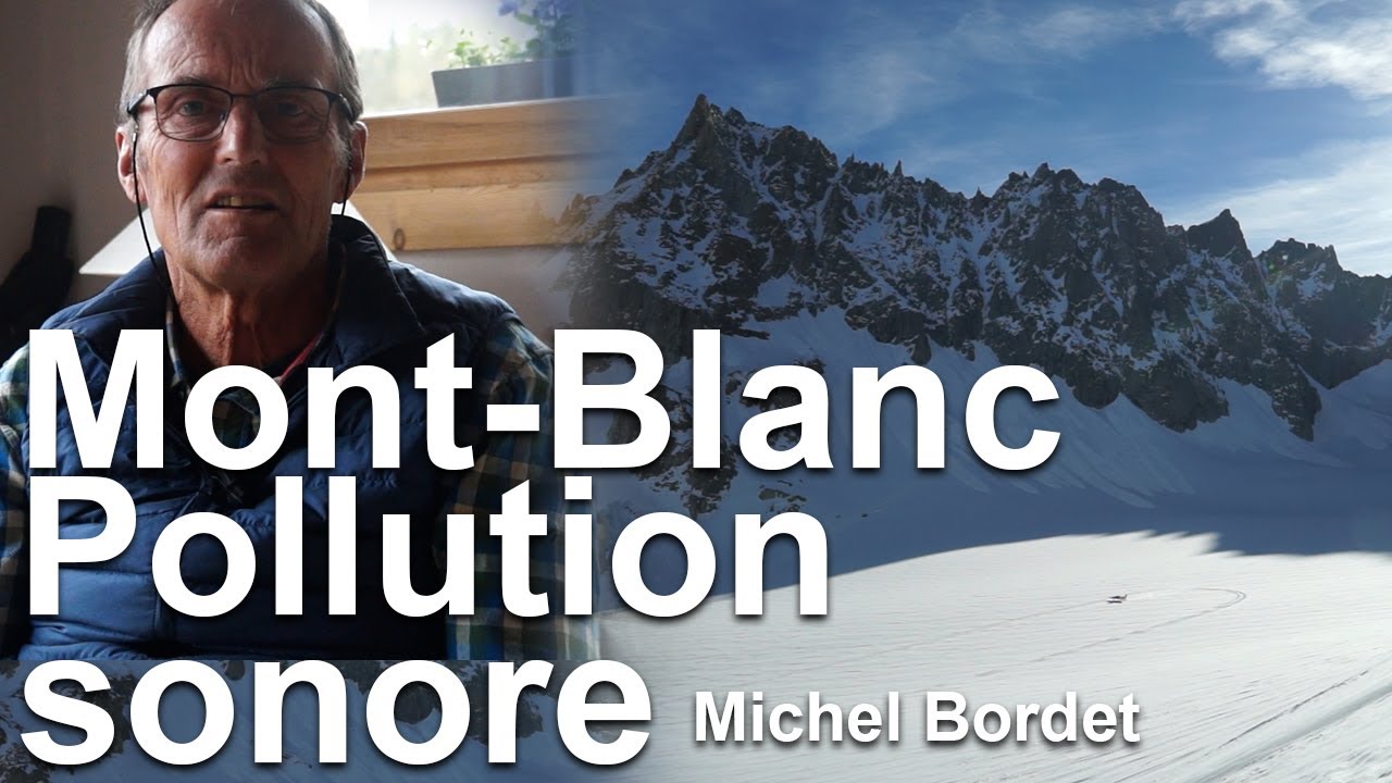 #1 Nuisances sonores avions hélicoptères Chamonix Saint-Gervais Mont-Blanc massif Michel Bordet