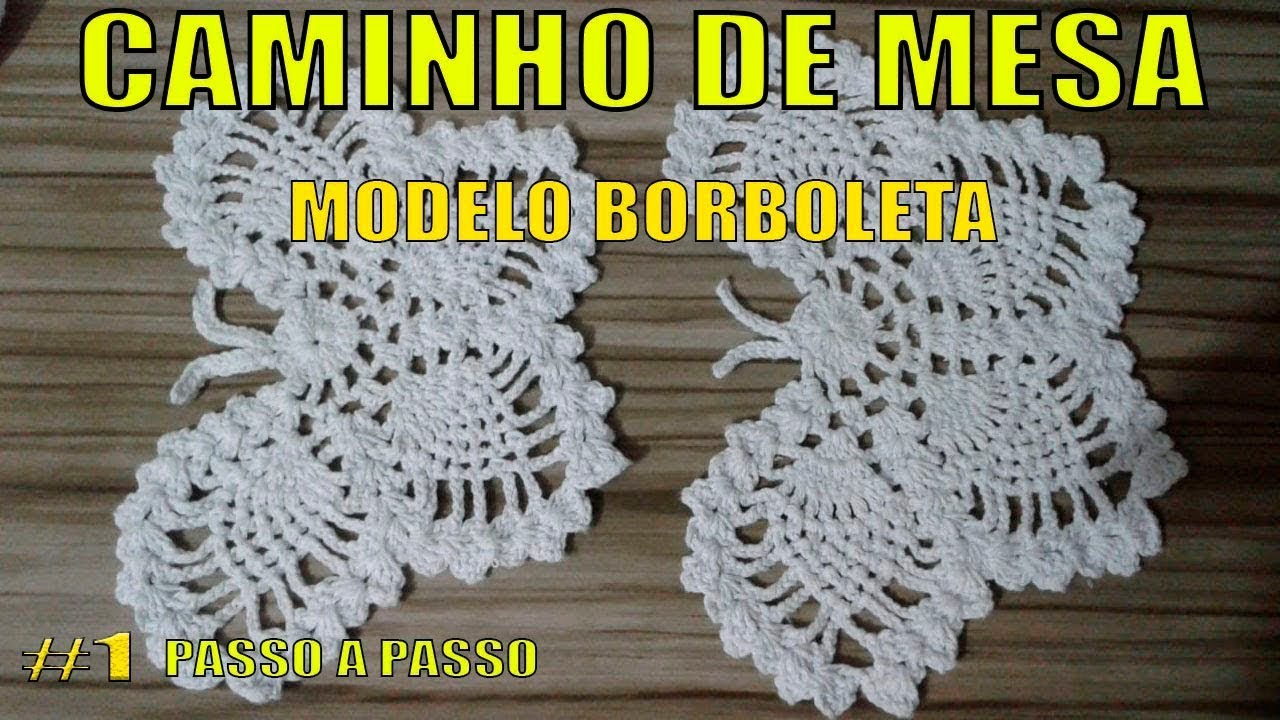 PRIMEIRO PASSO A PASSO DO CAMINHO DE MESA MODELO BORBOLETA