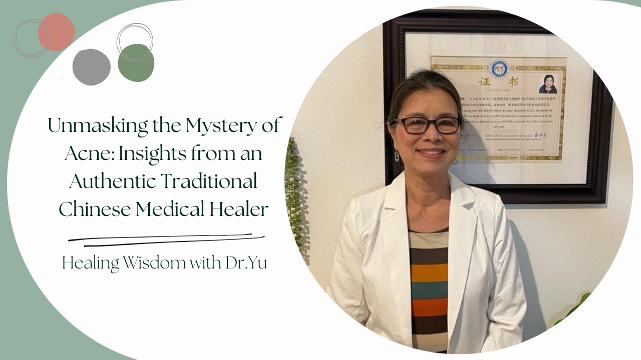Unmasking the Mystery of Acne: Insights From An Authentic Traditional Chinese Medicine Healer