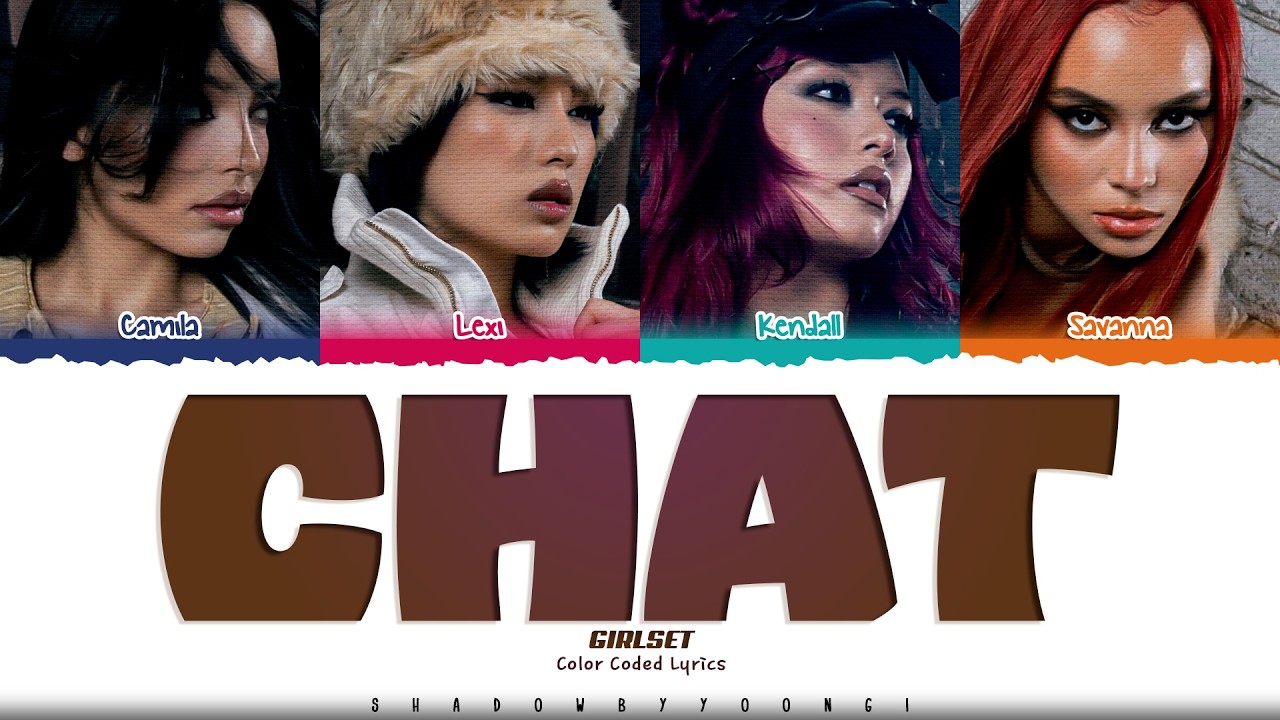 GIRLSET 'CHAT' Lyrics (걸셋 CHAT 가사) [Color Coded_Eng] | ShadowByYoongi