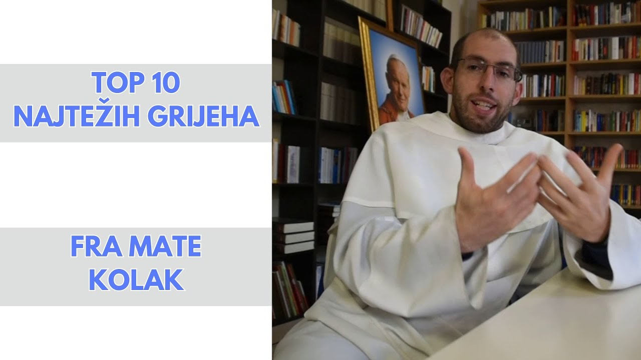 TOP 10 Najtežih grijeha - Fra Mate Kolak