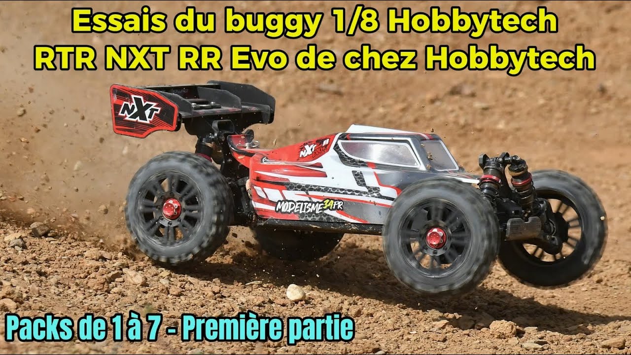 Nos essais du buggy 1/8 RTR Hobbytech NXT RR Evo - Packs de 1 à 7 première partie