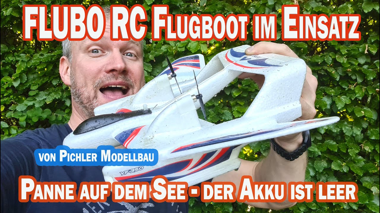 Flubo ein RC Flugboot von Modellbau Pichler - Panne auf dem See - der Akku ist plötzlich leer!