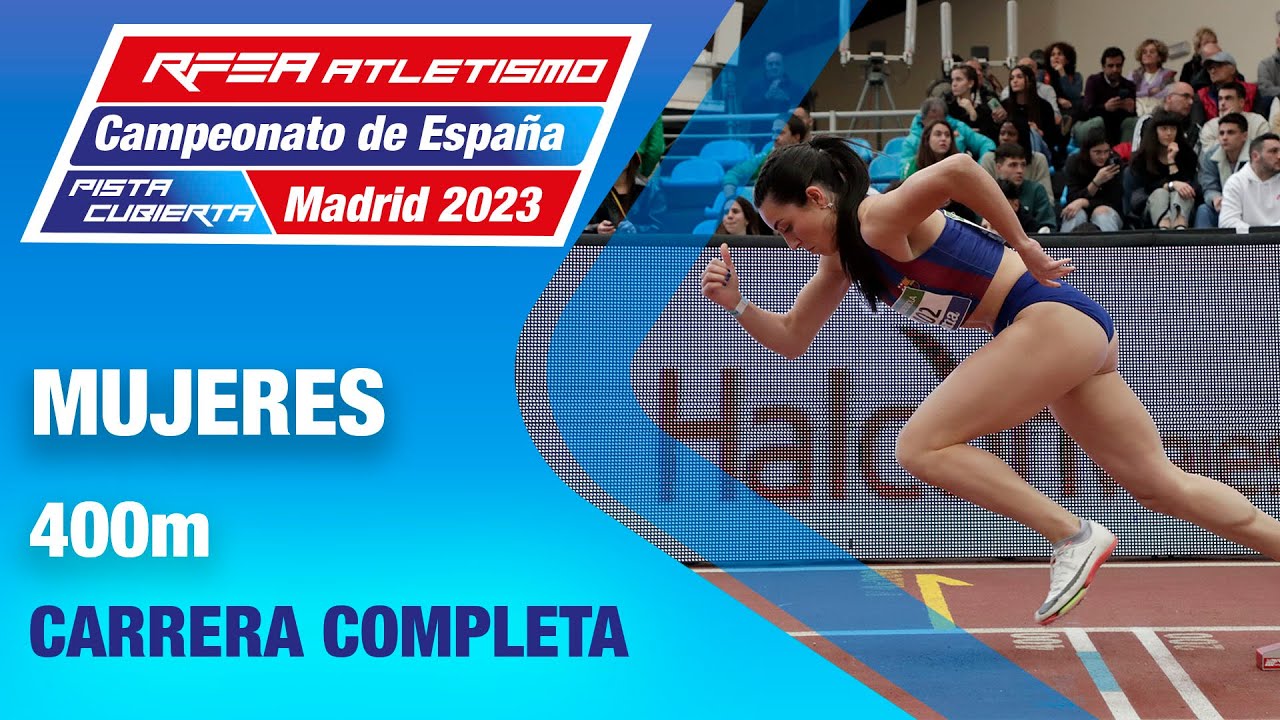 Final 400m mujeres - Campeonato de España absoluto de atletismo PC - Madrid 2023 - Eva Santidrián