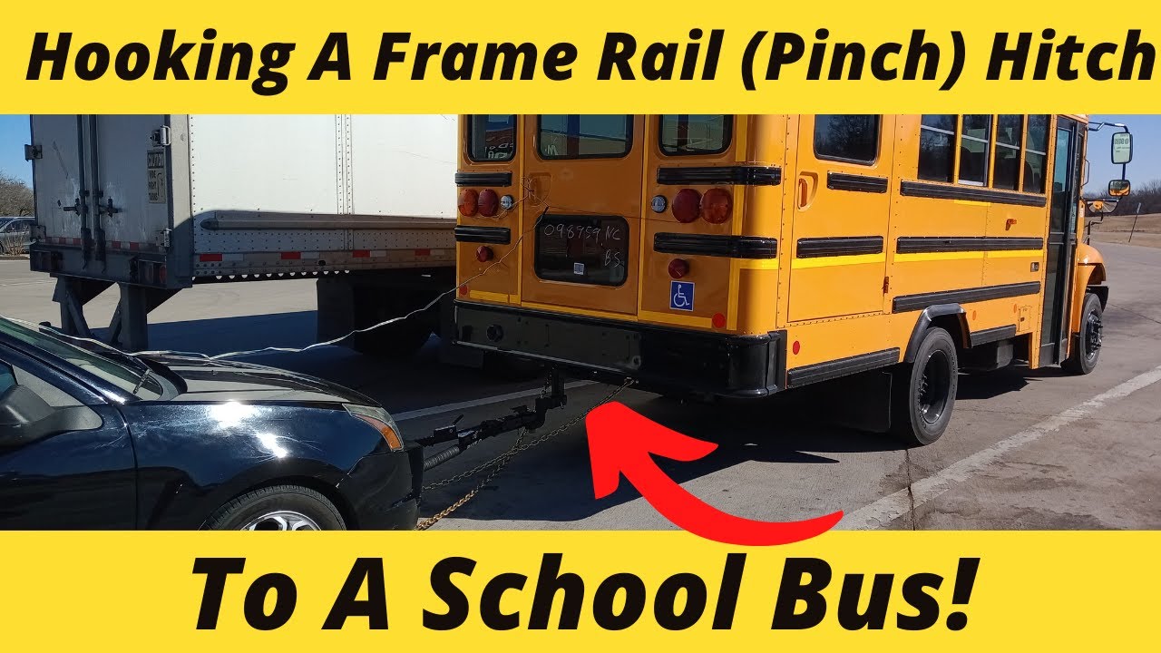 Hooking A Frame Rail (PINCH) Hitch To A School Bus