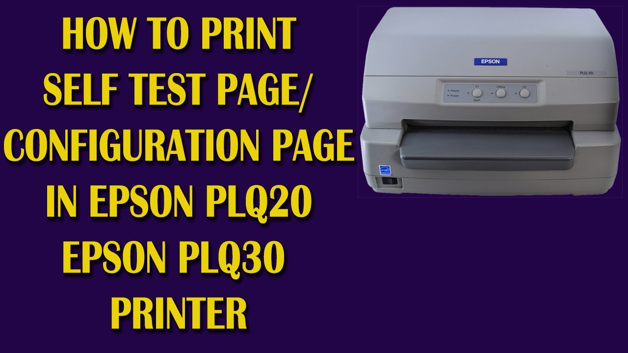 How to Print self test Page on EPSON PLQ20 Printer | Epson PLQ20 Passbook Printer installation